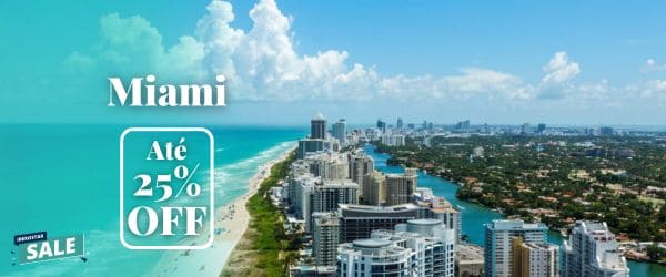 E Miami, te sim, com até 25 OFF