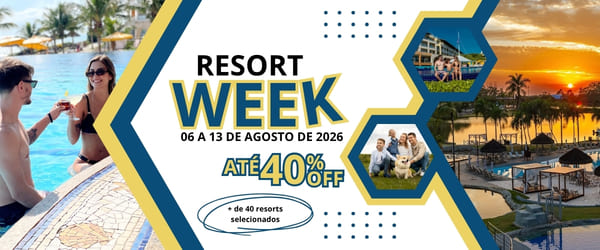 Resort Week_ até 40 OFF em resorts pelo Brasil