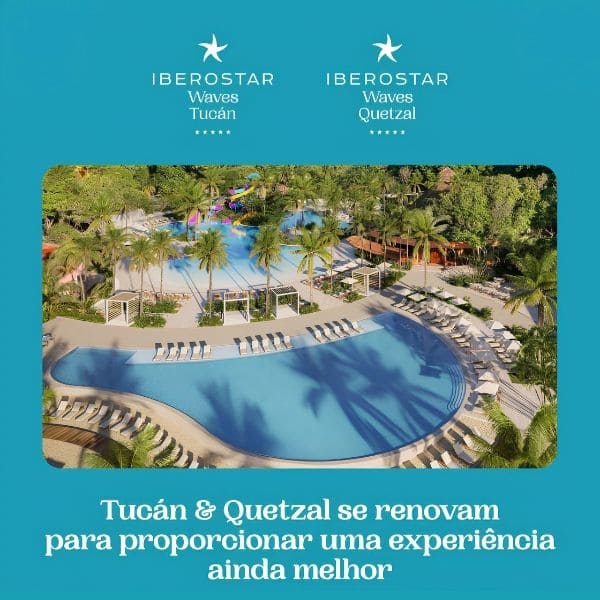 Iberostar Waves Tucán e Quetzal renovados conheça as novidades na Riviera Maya
