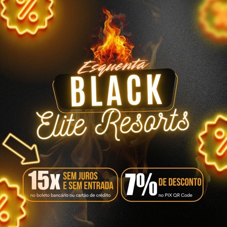 Esquenta Black Elite Resorts 2026 Hotéis e Resorts até 58 OFF