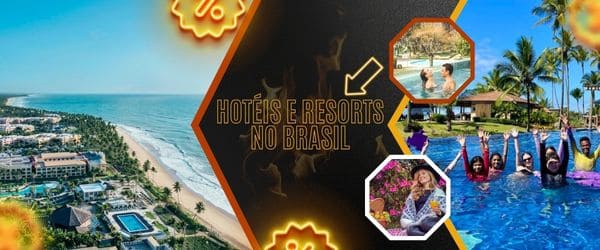 Hotéis e resorts no Brasil com até 58 OFF!