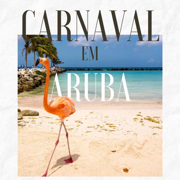 Promoções - Pacotes Internacionais - Carnaval em Aruba